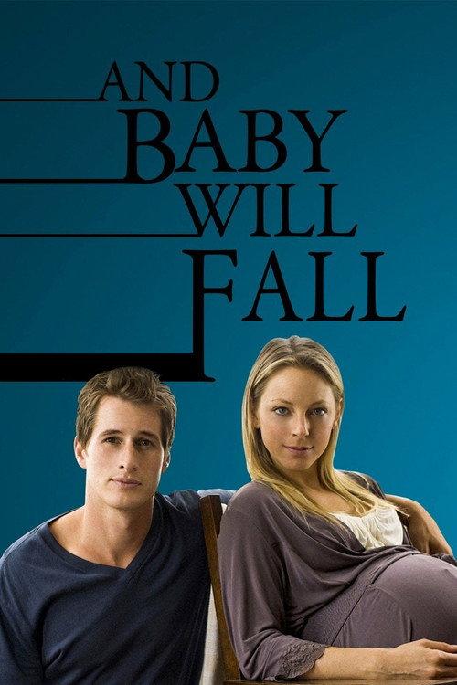 And Baby Will Fall 2011 official movie poster
