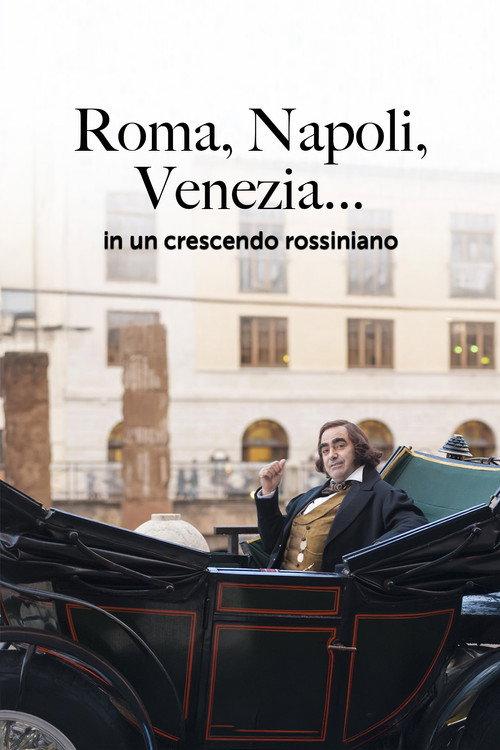 Roma, Napoli, Venezia... in un crescendo rossiniano 2014 official movie poster