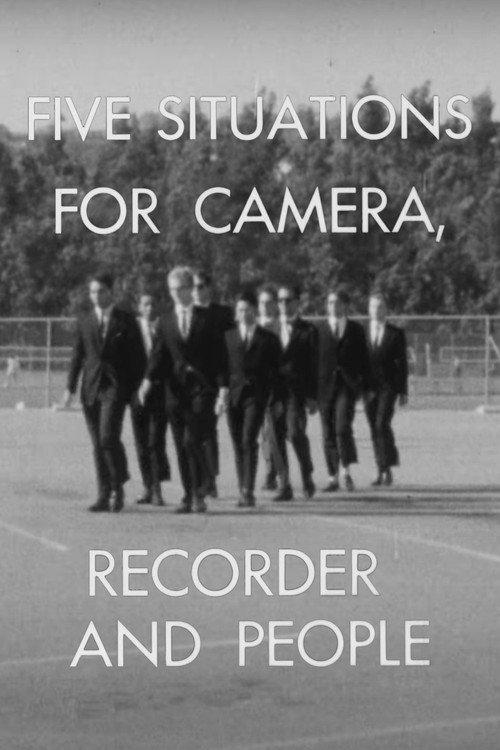 Five Situations for Camera, Recorder and People  official movie poster