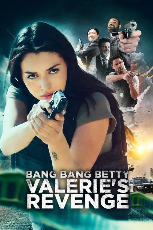 Bang Bang Betty: Valerie's Revenge 2023 official movie poster