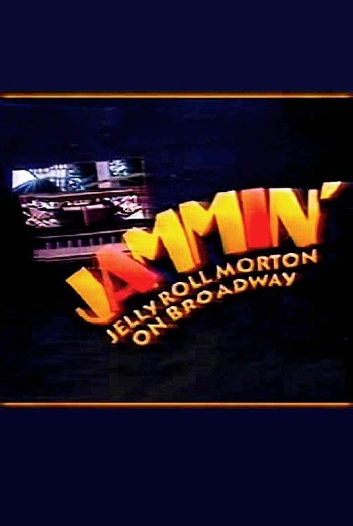 Jammin': Jelly Roll Morton on Broadway 1992 official movie poster