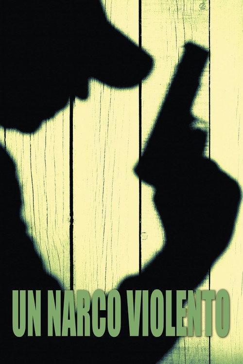 Un narco violento 2004 official movie poster