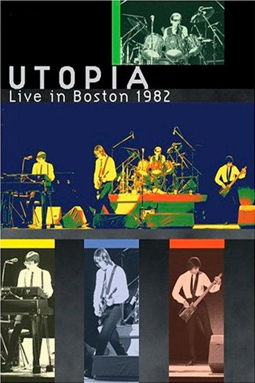 Utopia: Live in Boston 1982 2004 official movie poster