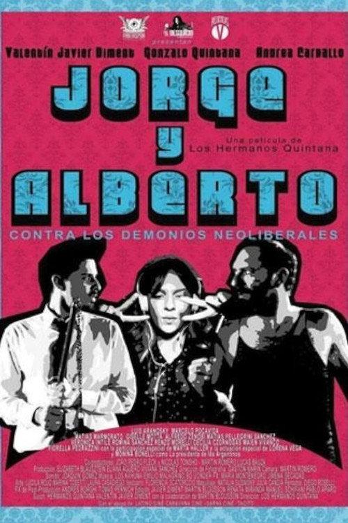 Jorge & Alberto vs. The Neoliberal Demons 2014 official movie poster