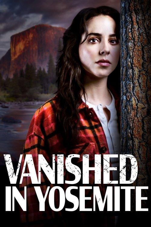 Vanished in Yosemite 2023 official movie poster