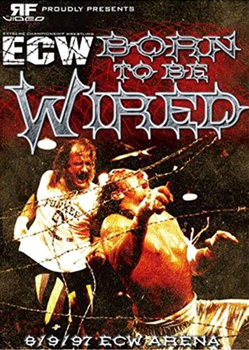 ECW Born To Be Wired 1997 official movie poster