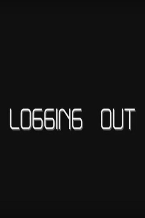 Logging Out 2012 official movie poster