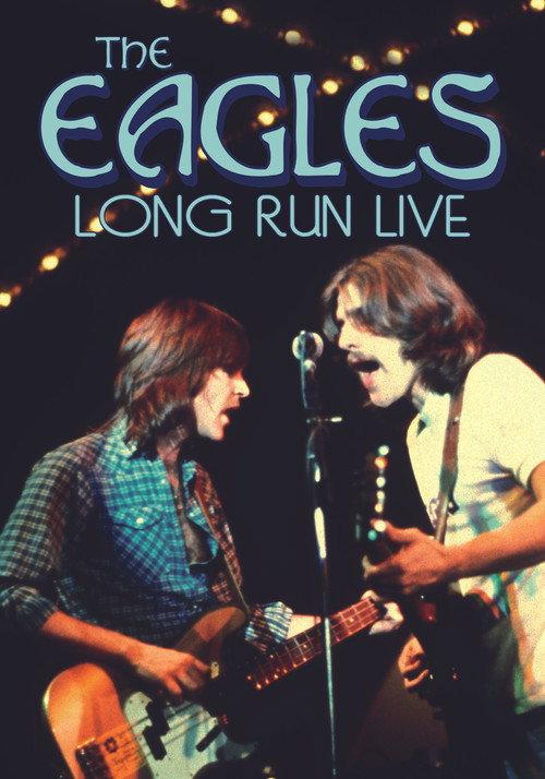 Eagles: The Long Run 1980 official movie poster