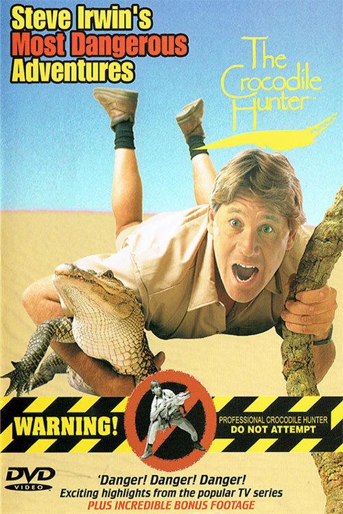 Steve Irwin's Most Dangerous Adventures 2002 official movie poster