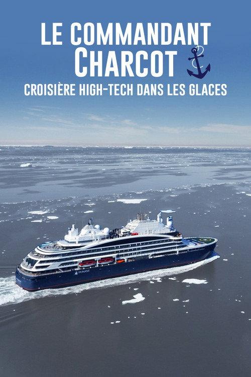 Commandant Charcot - High-Tech Cruise Through the Ice 2022 official movie poster