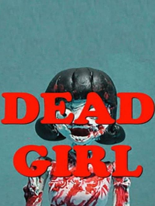 Dead Girl 2011 official movie poster
