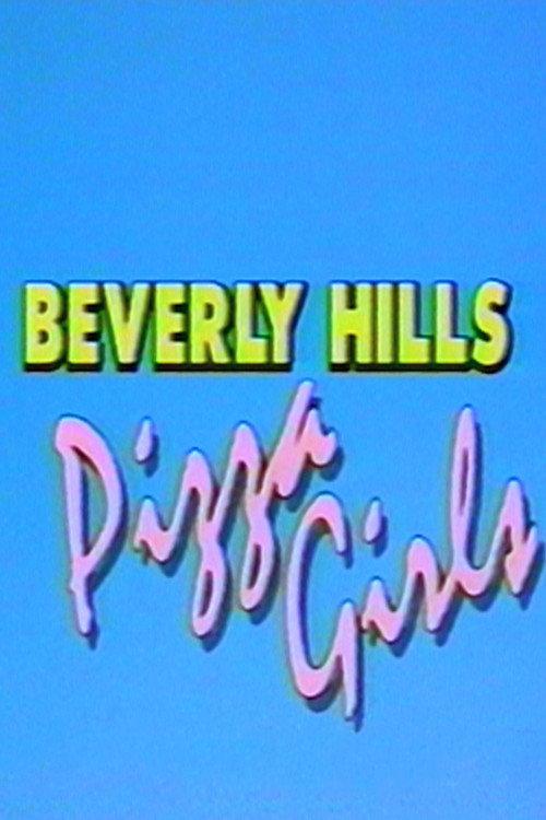 Beverly Hills Pizza Girls 1995 official movie poster