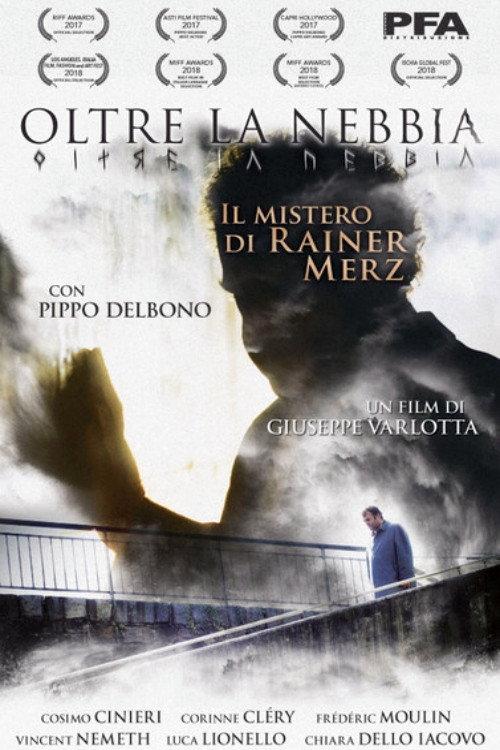 Oltre La Nebbia - Il mistero di Rainer Merz 2018 official movie poster