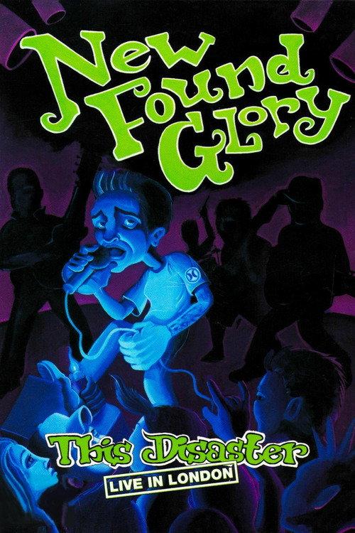 New Found Glory: This Disaster Live in London 2004 official movie poster