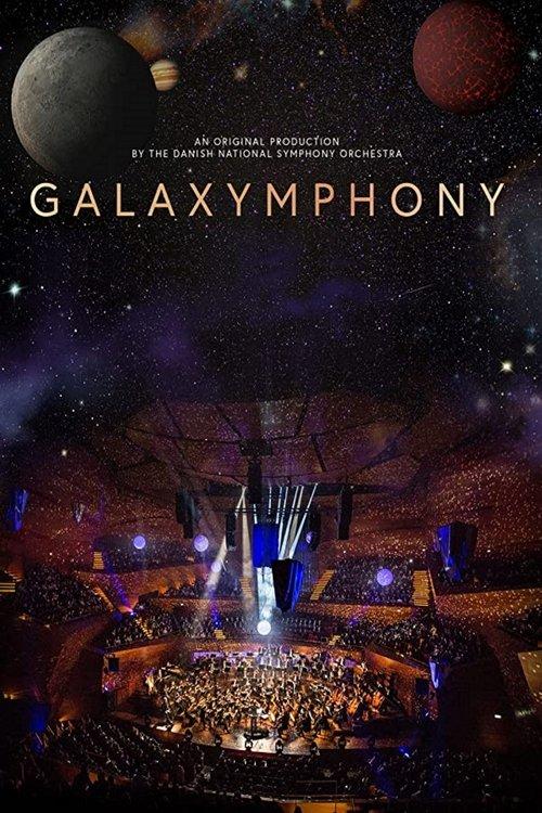 Galaxymphony - Danish National Symphony Orchestra, Anthony Hermus 2019 official movie poster