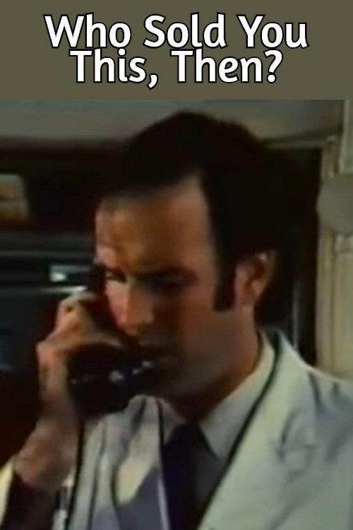 Who Sold You This, Then? 1972 official movie poster