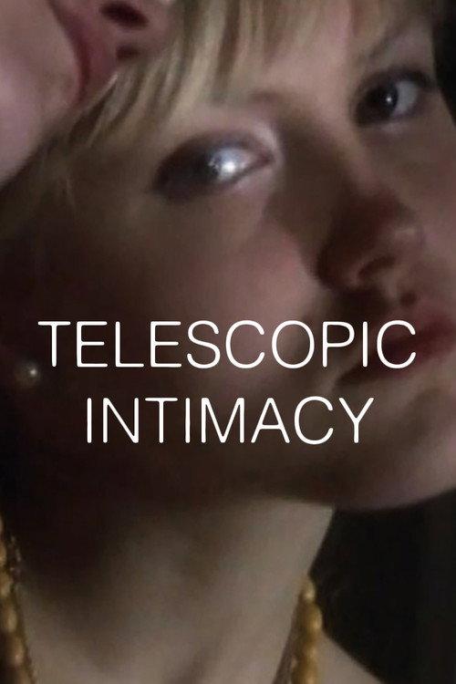 Telescopic Intimacy 2022 official movie poster