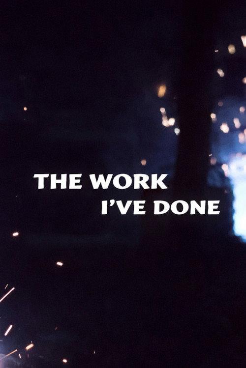 The Work I've Done 1984 official movie poster