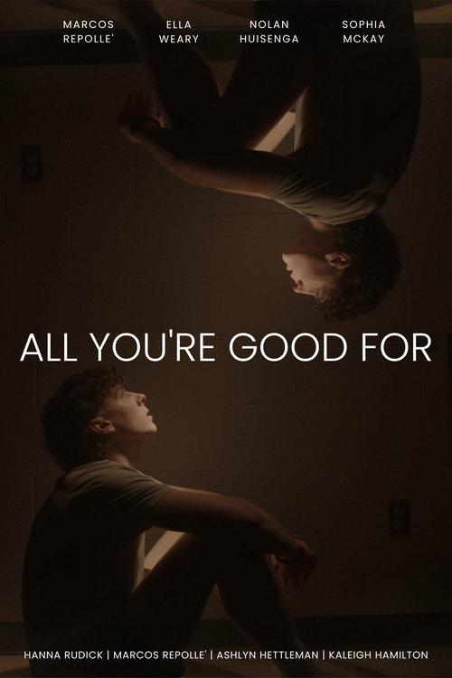 All You're Good For 2023 official movie poster