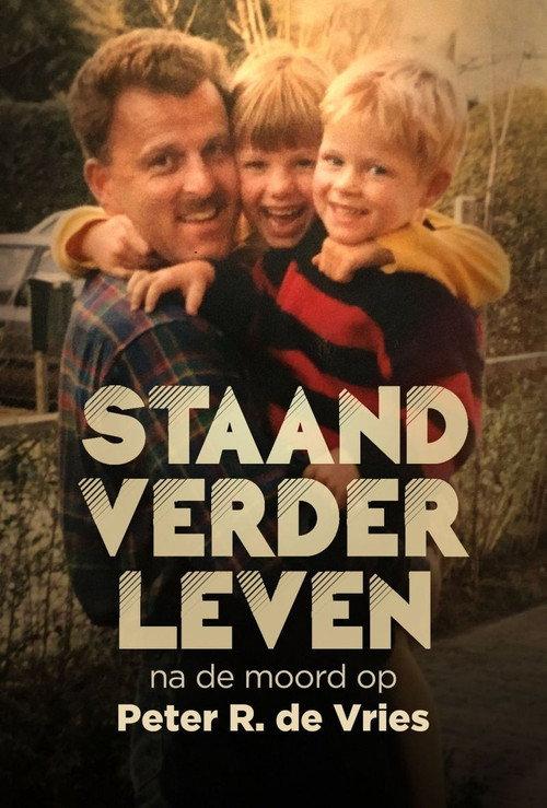 Staand Verder Leven: Na De Moord Op Peter R. de Vries 2021 official movie poster
