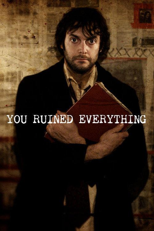 You Ruined Everything 2008 official movie poster