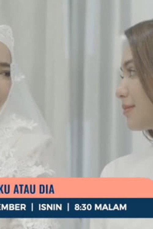 Pilih Aku Atau Dia 2022 official movie poster