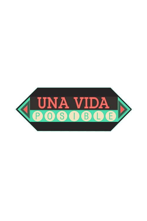 Una Vida Posible 2013 official movie poster