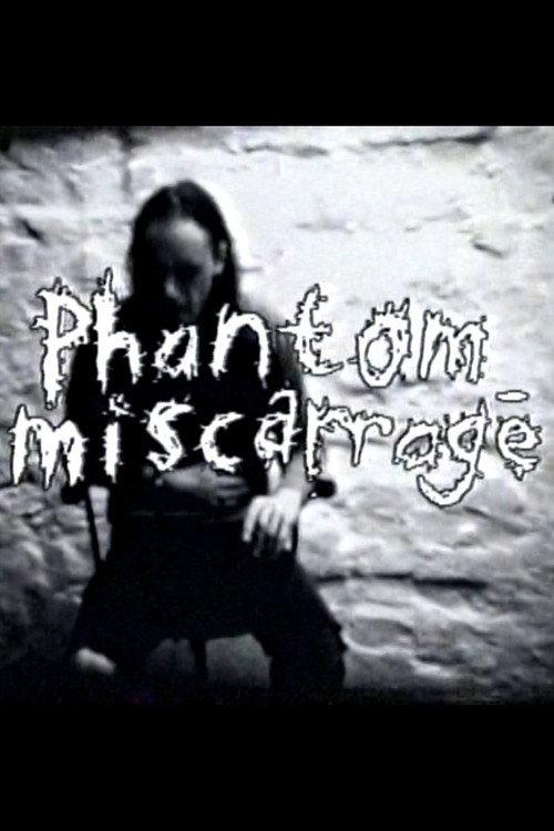 Phantom Miscarriage 1999 official movie poster