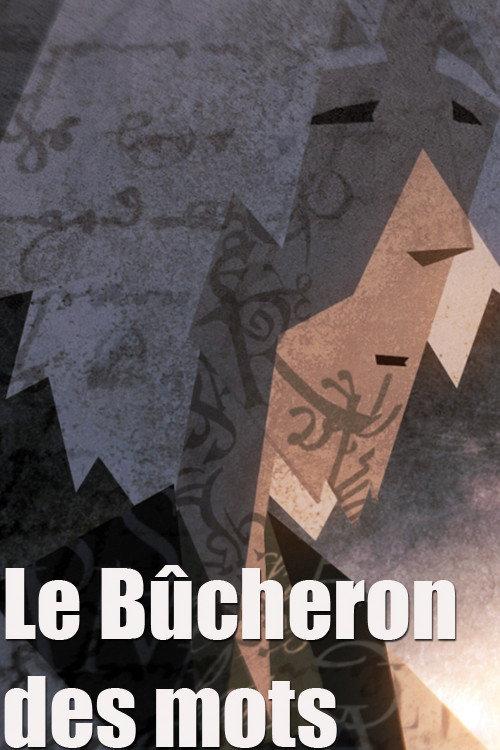 Le bucheron des mots 2009 official movie poster