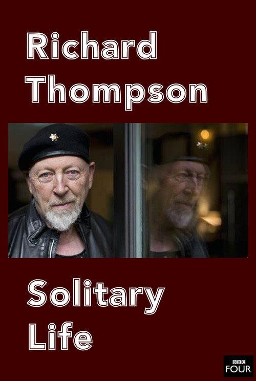 Richard Thompson: Solitary Life 2003 official movie poster