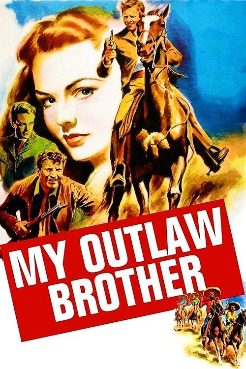 My Outlaw Brother 1951 official movie poster