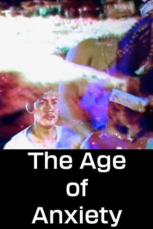 The Age of Anxiety 2013 official movie poster