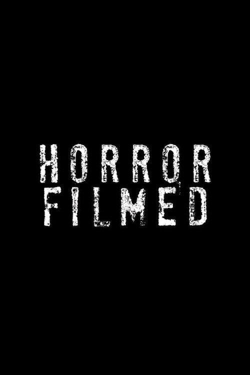 Horror Filmed 2013 official movie poster
