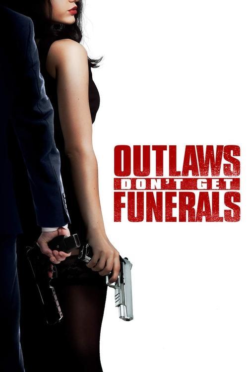 Outlaws Don't Get Funerals 2019 official movie poster