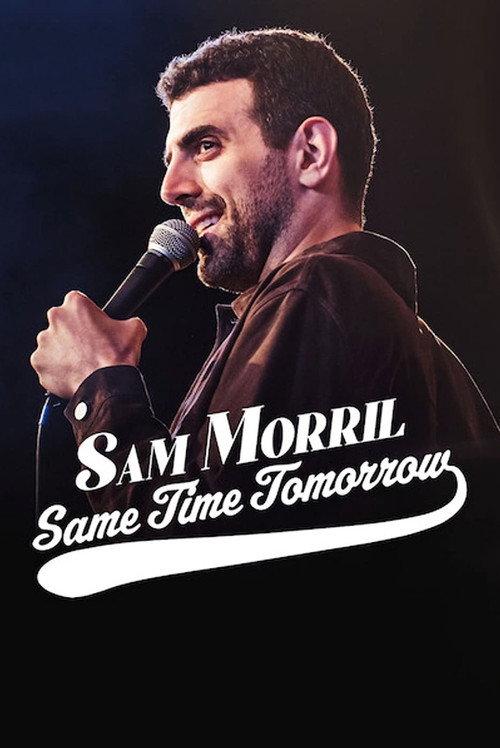Sam Morril: Same Time Tomorrow 2022 official movie poster