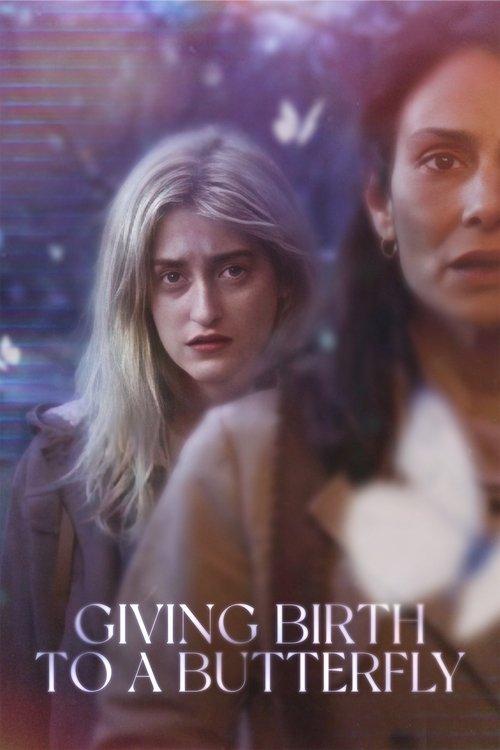 Giving Birth to a Butterfly 2023 official movie poster