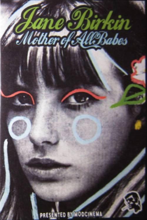Jane Birkin... Mother of All Babes 2003 official movie poster