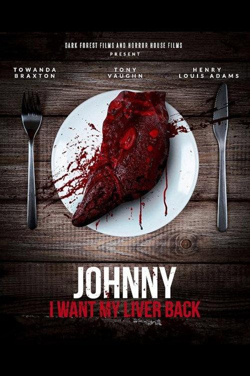 Johnny, I Want My Liver Back 2021 official movie poster