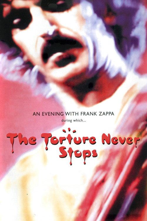 Frank Zappa: The Torture Never Stops 2008 official movie poster