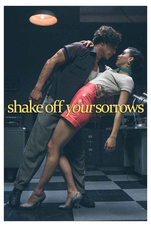 Shake Off Your Sorrows 2018 official movie poster