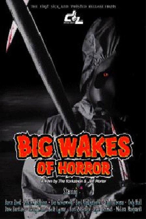 Big Wakes of Horror 2004 official movie poster
