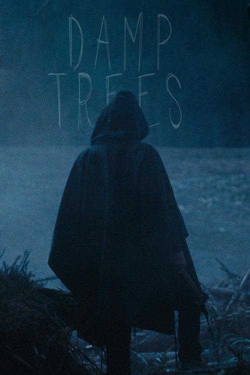 Damp Trees 2023 official movie poster