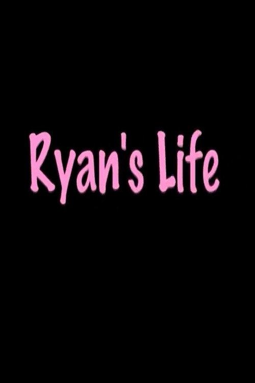 Ryan's Life 2004 official movie poster