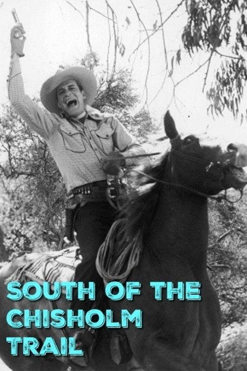 South of the Chisholm Trail 1947 official movie poster