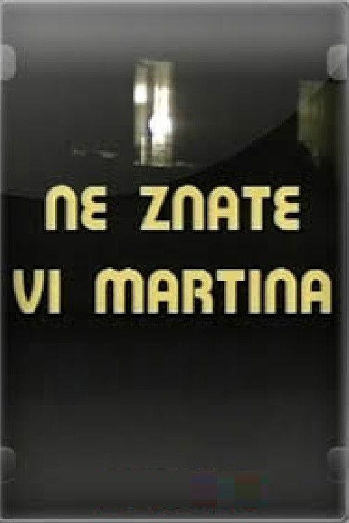 You Don't Know Martin 1987 official movie poster