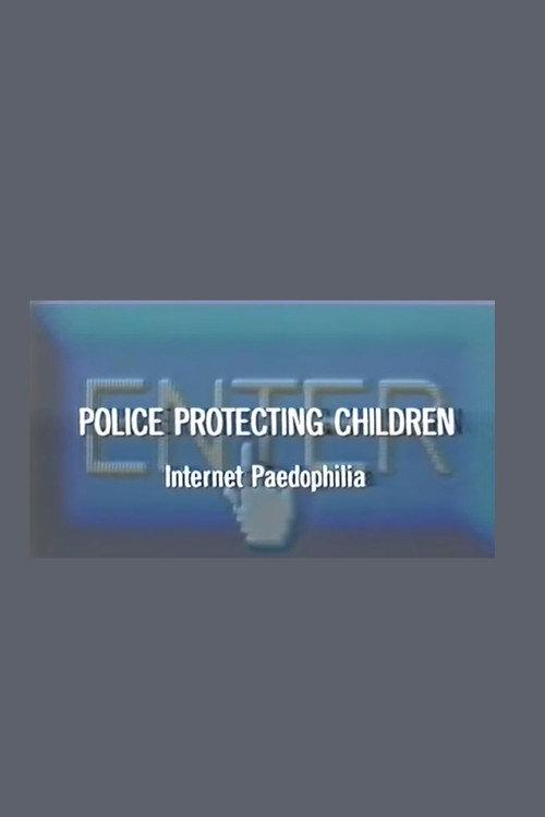 Police Protecting Children - Internet Paedophilia 2004 official movie poster