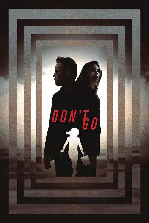 Don't Go 2018 official movie poster