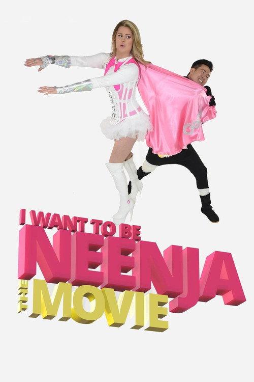 I Want to Be Neenja! The Movie 2024 official movie poster