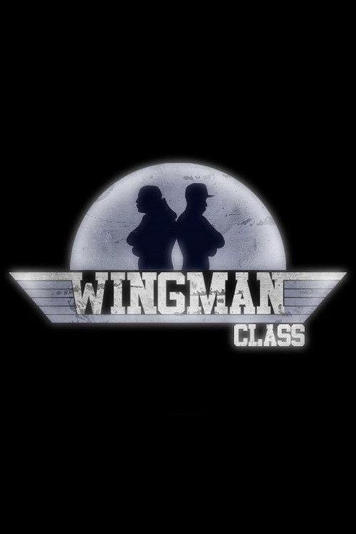 Wingman Class 2010 official movie poster