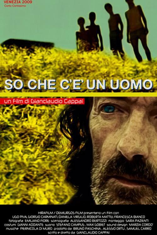 So che c'è un uomo 2009 official movie poster